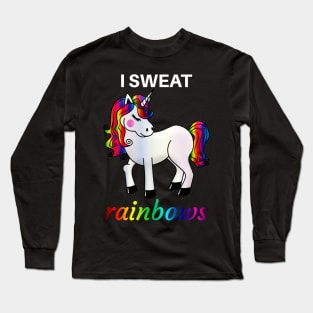 I Sweat Rainbows - Gym, Fitness Long Sleeve T-Shirt